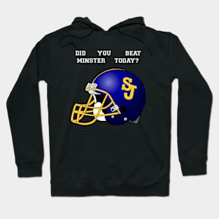 Delphos St. John's Football - Did you beat Minster today? Hoodie